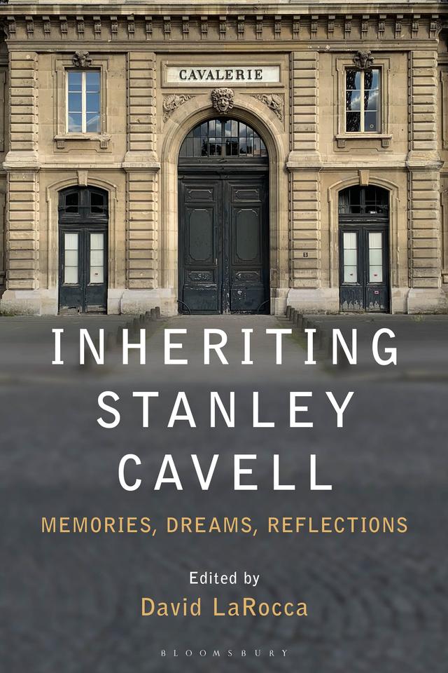Inheriting Stanley Cavell by David LaRocca
