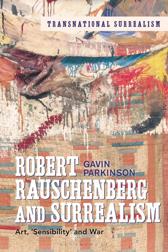 Robert Rauschenberg and Surrealism by Gavin Parkinson