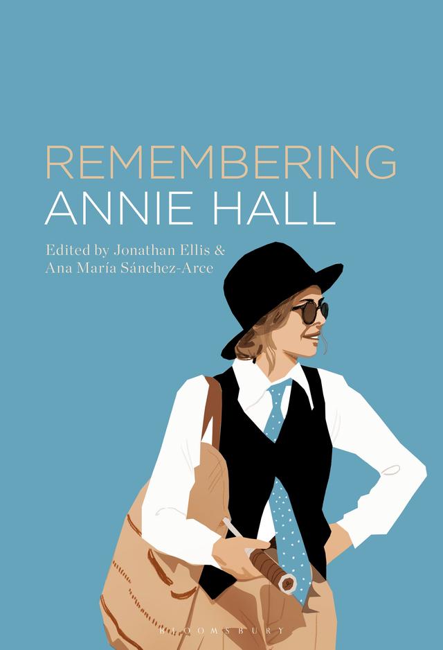 Remembering Annie Hall by Ana María Sánchez-Arce, Jonathan Ellis
