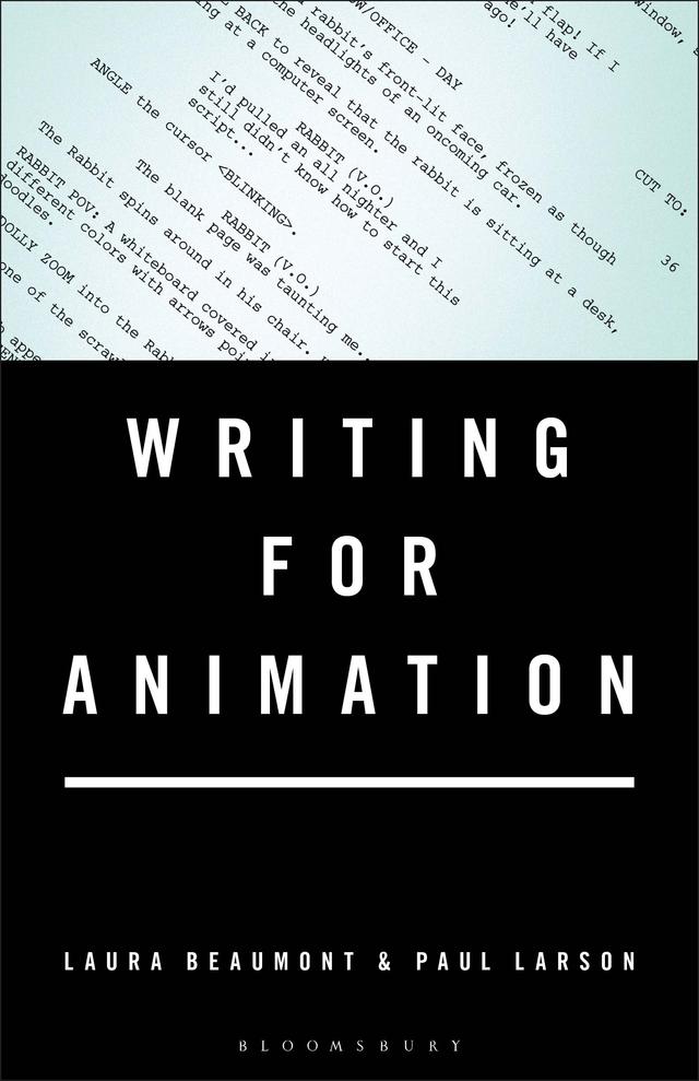 Writing for Animation by Laura Beaumont, Paul Larson