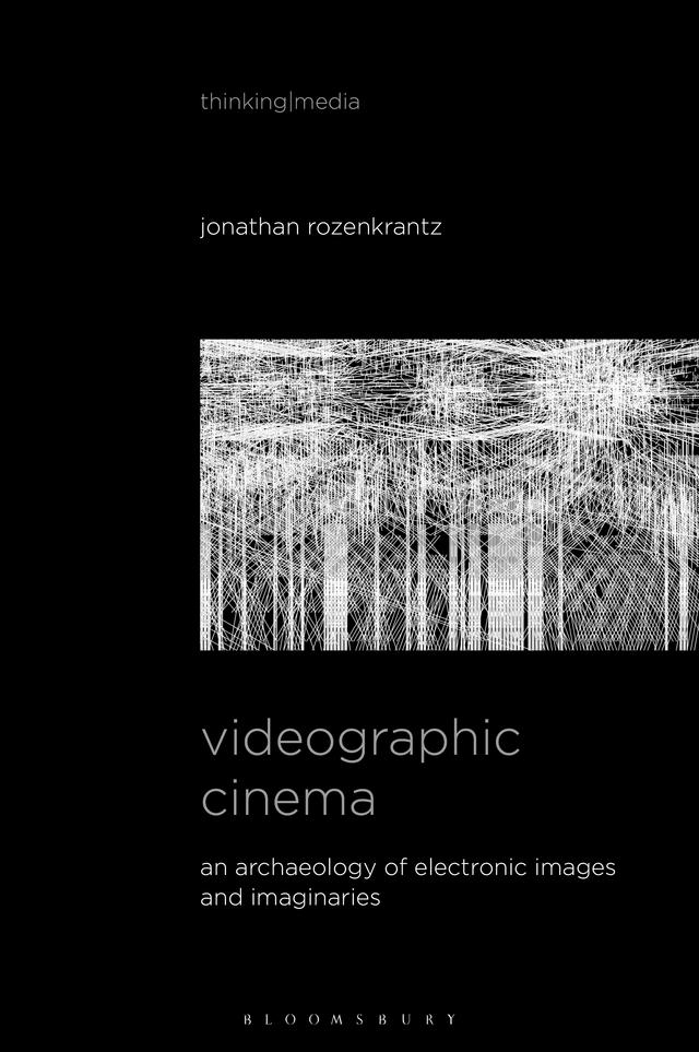 Videographic Cinema by Jonathan Rozenkrantz