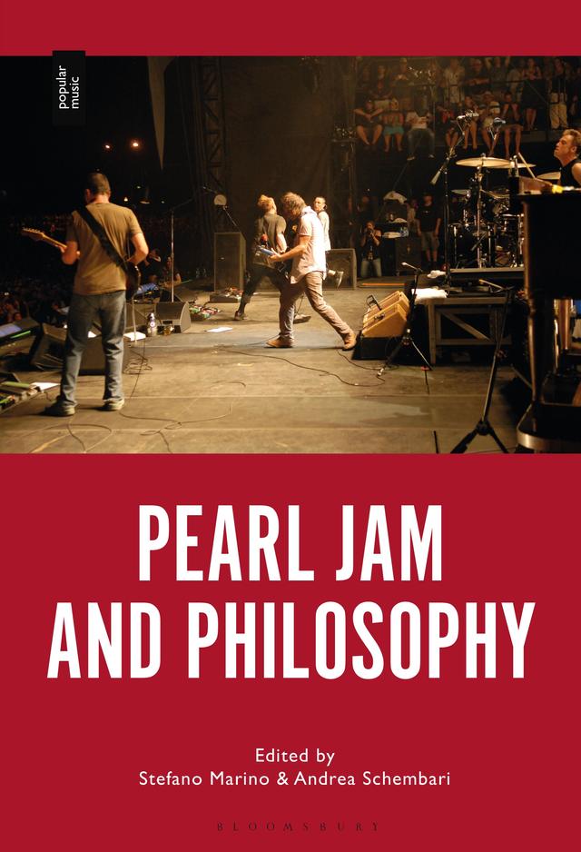 Pearl Jam and Philosophy by Andrea Schembari, Stefano Marino