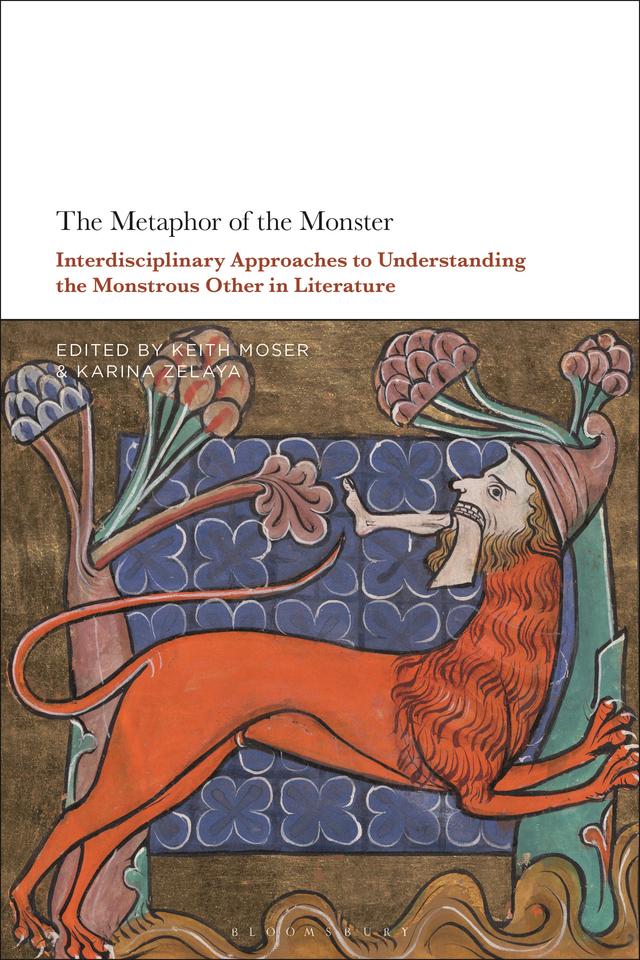 The Metaphor of the Monster by Karina Zelaya, Keith Moser