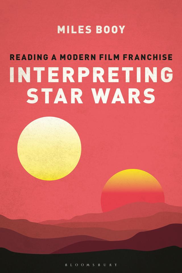 Interpreting Star Wars by Miles Booy
