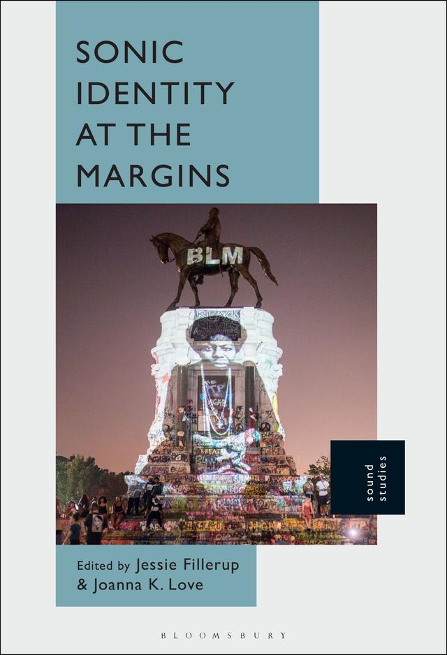 Sonic Identity at the Margins by Jessie Fillerup, Joanna Love