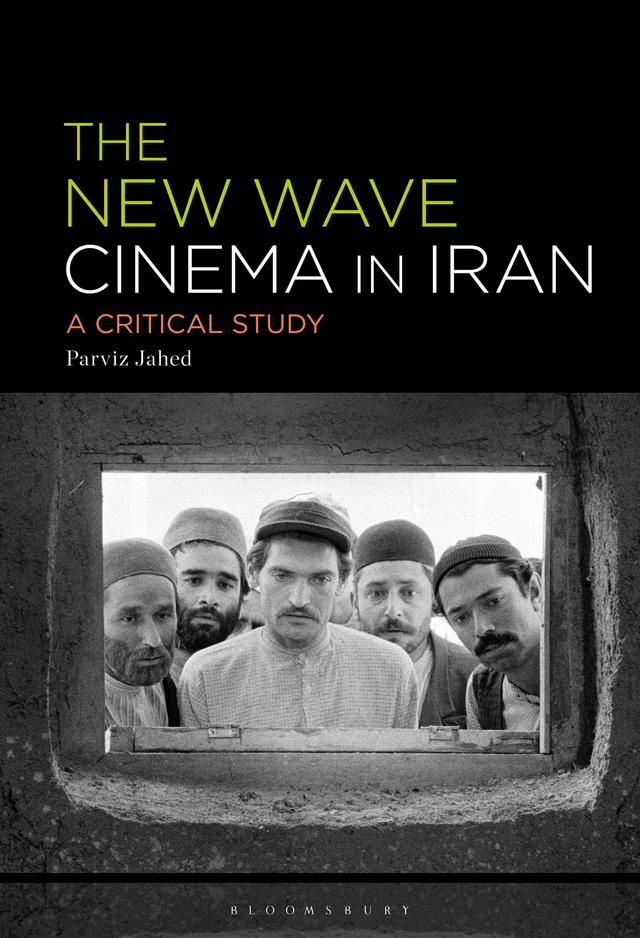 The New Wave Cinema in Iran by Parviz Jahed