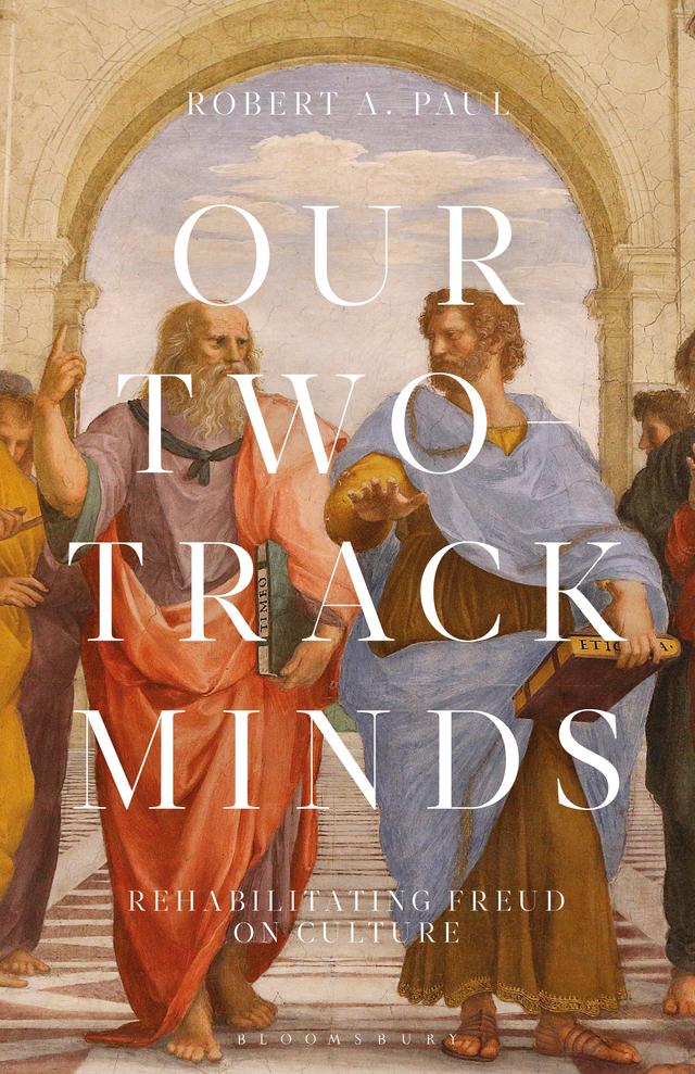 Our Two-Track Minds by Robert A. Paul