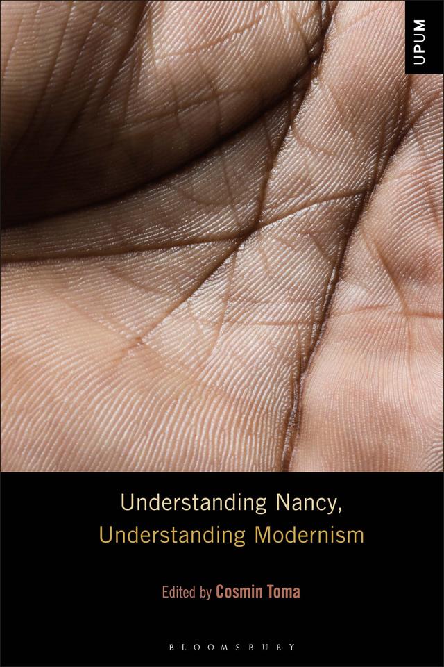 Understanding Nancy, Understanding Modernism by Cosmin Toma