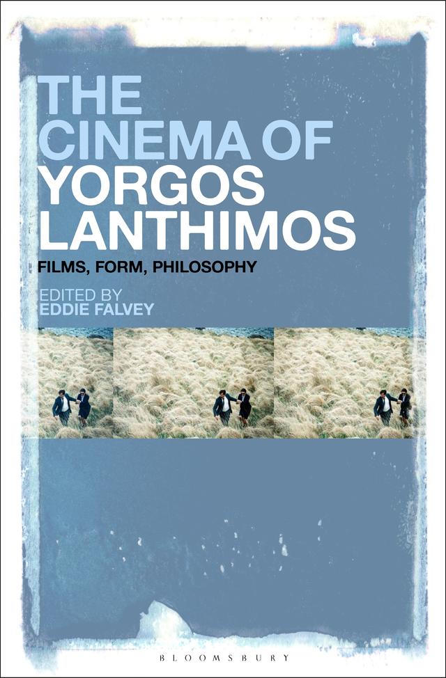 The Cinema of Yorgos Lanthimos by Eddie Falvey
