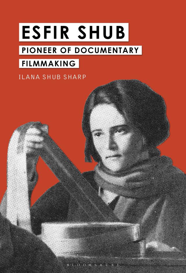 Esfir Shub by Ilana Shub Sharp