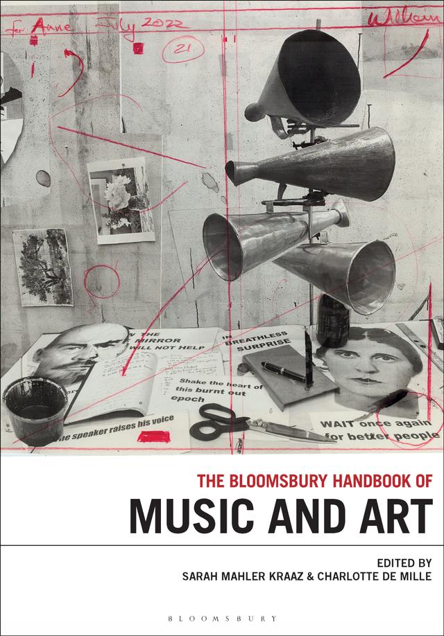 The Bloomsbury Handbook of Music and Art by Charlotte de Mille, Sarah Mahler Kraaz