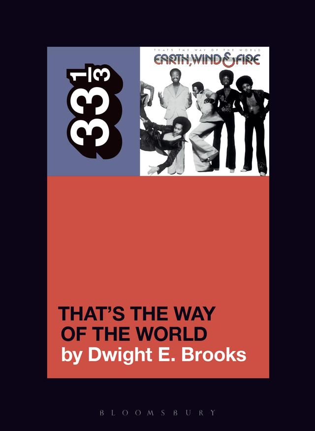 Earth, Wind & Fire's That's the Way of the World by Dwight E. Brooks