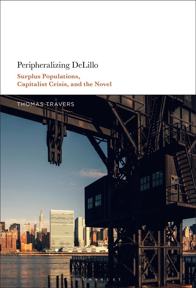 Peripheralizing DeLillo by Thomas Travers