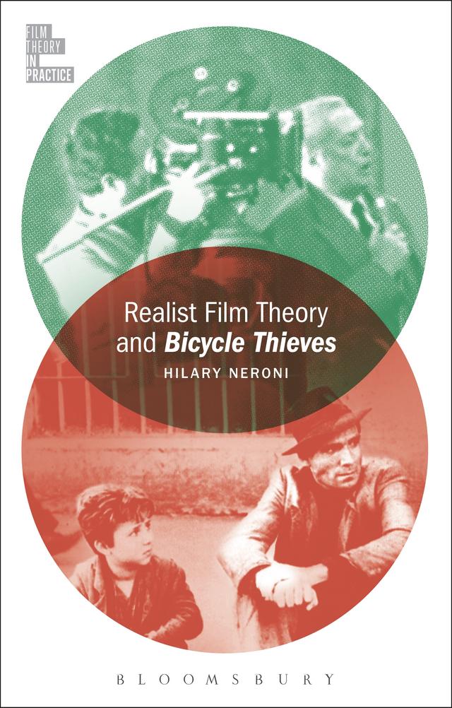 Realist Film Theory and Bicycle Thieves by Hilary Neroni