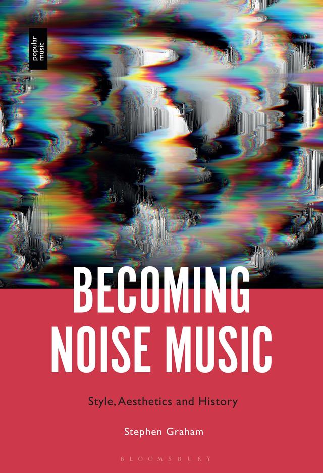 Becoming Noise Music by Stephen Graham