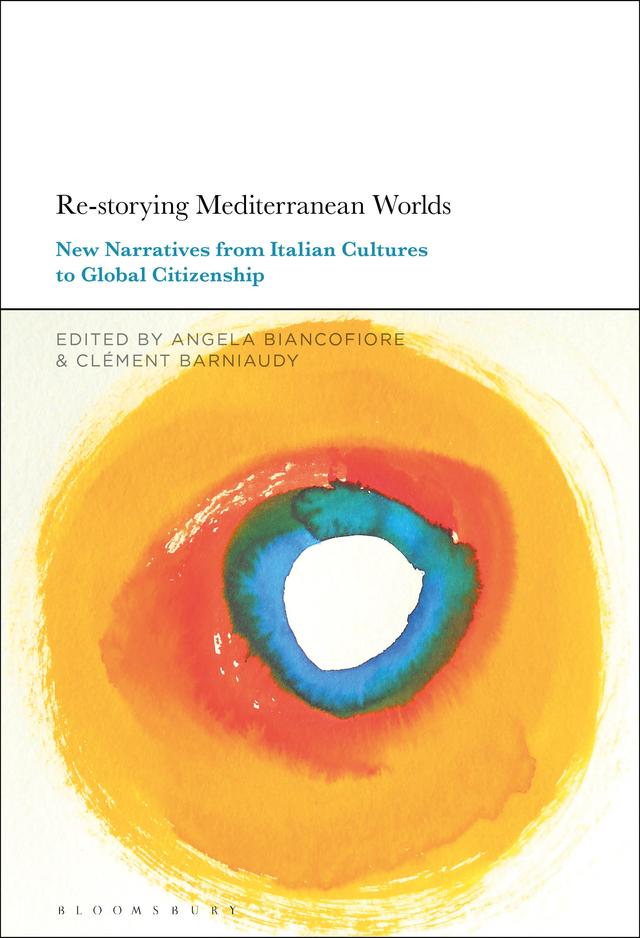 Re-storying Mediterranean Worlds by Angela Biancofiore, Clément Barniaudy