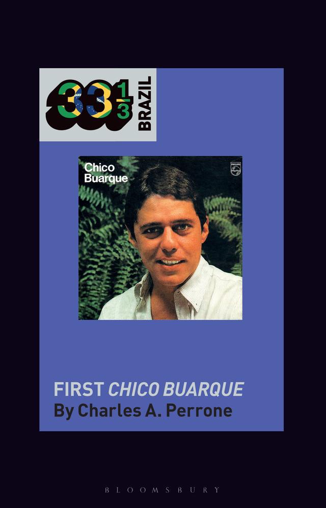 Chico Buarque's First Chico Buarque by Charles A. Perrone