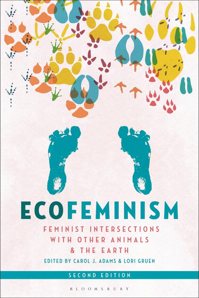 Ecofeminism, Second Edition by Carol J. Adams, Lori Gruen