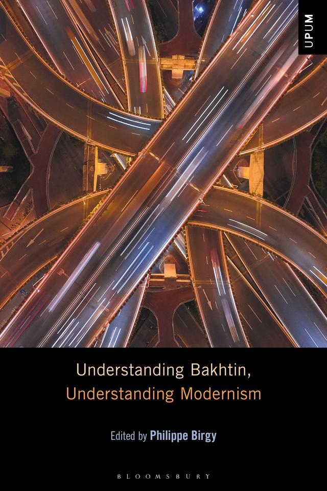 Understanding Bakhtin, Understanding Modernism by 