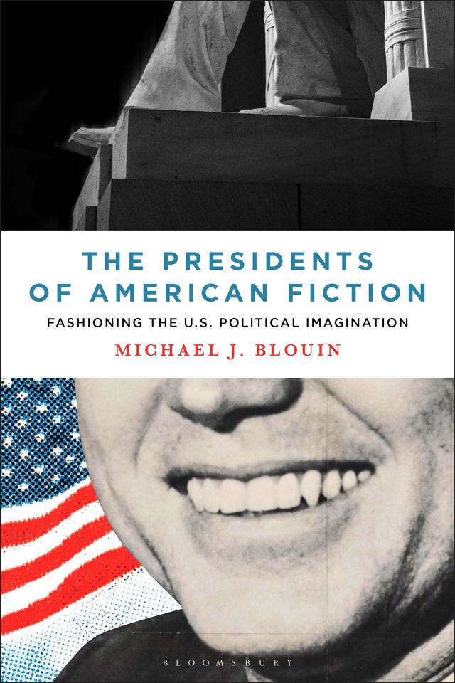 The Presidents of American Fiction by Michael J. Blouin