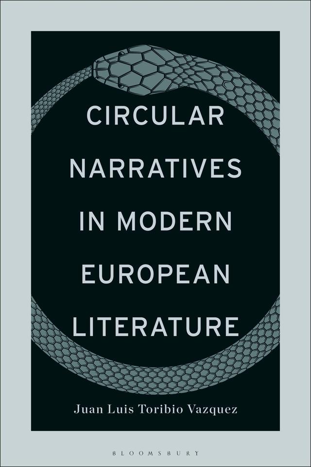 Circular Narratives in Modern European Literature by Juan Luis Toribio Vazquez