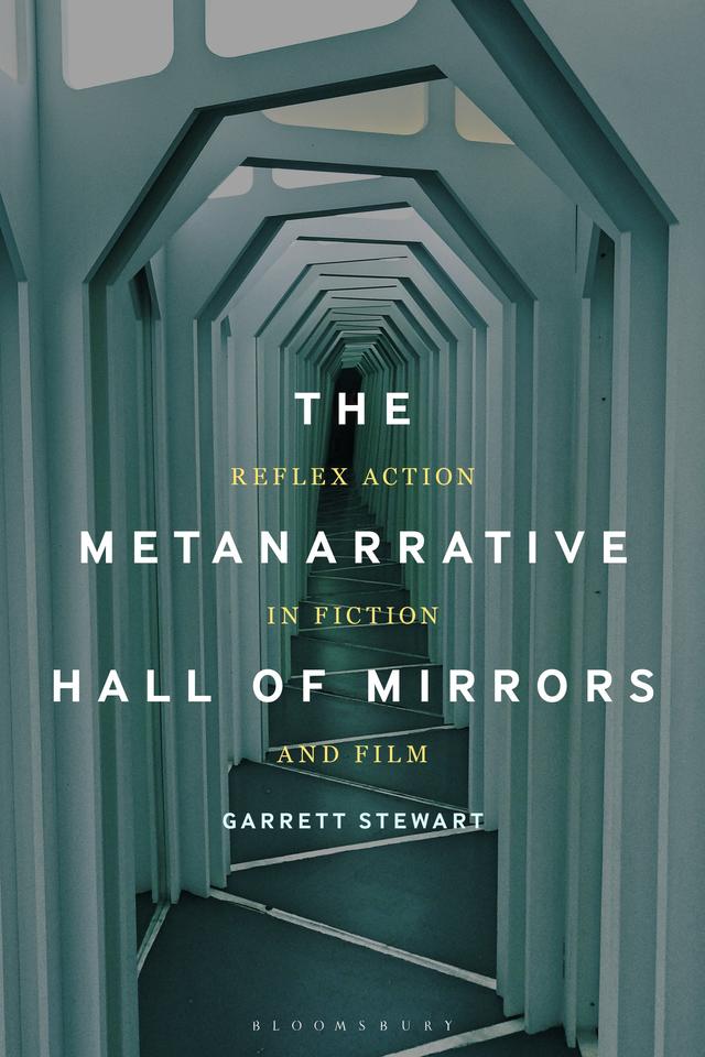 The Metanarrative Hall of Mirrors by Garrett Stewart