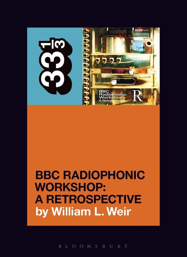 BBC Radiophonic Workshop's BBC Radiophonic Workshop - A Retrospective by William L. Weir