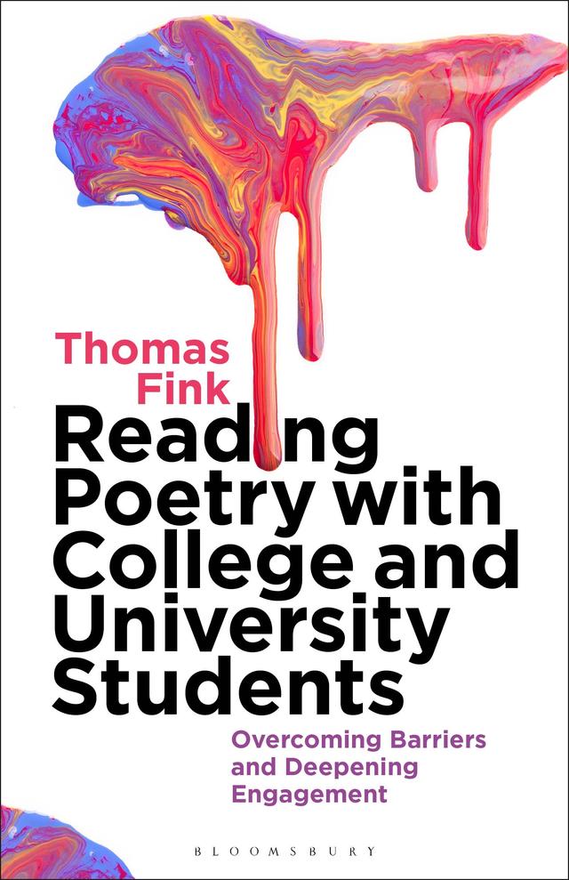 Reading Poetry with College and University Students by Thomas Fink