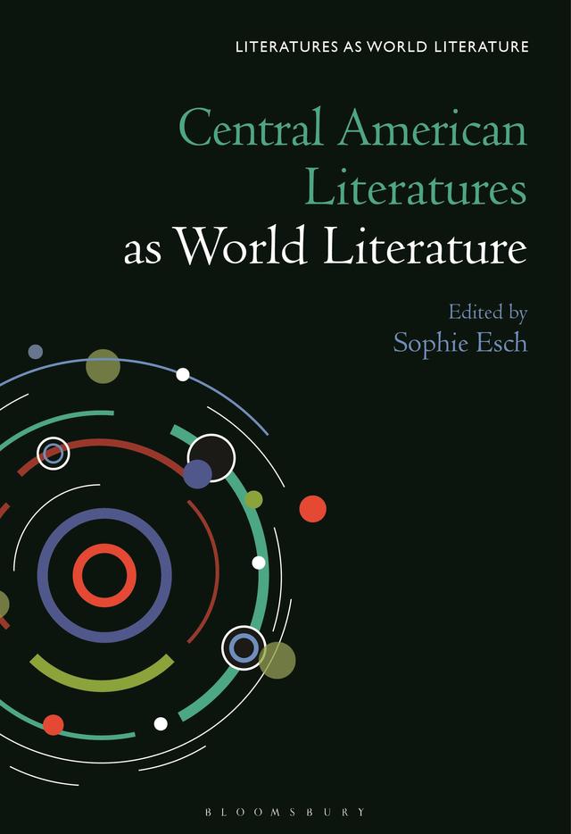 Central American Literatures as World Literature by 