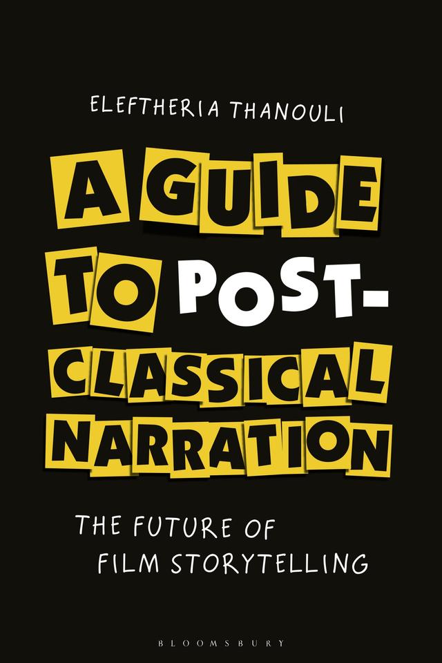 A Guide to Post-classical Narration by Eleftheria Thanouli