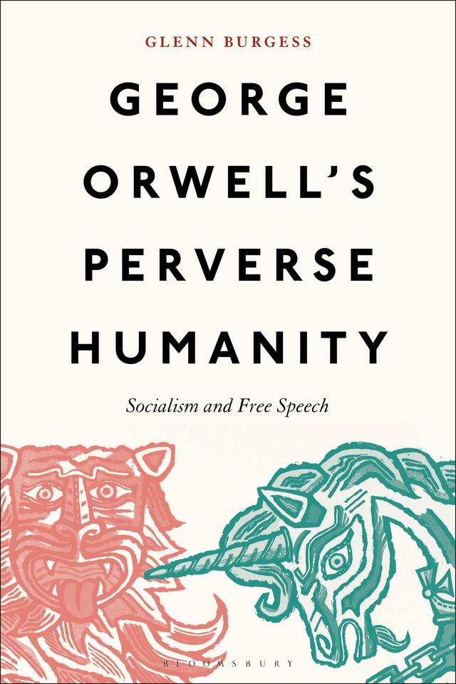 George Orwell's Perverse Humanity by 