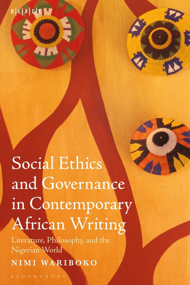 Social Ethics and Governance in Contemporary African Writing by Nimi Wariboko