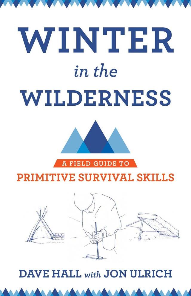 Winter in the Wilderness by Dave Hall, Jon Ulrich