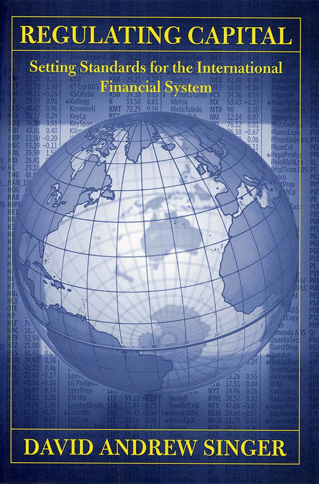 Regulating Capital by David Andrew Singer