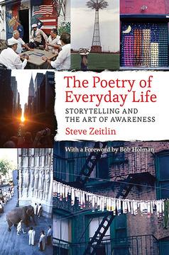 The Poetry of Everyday Life by Bob Holman, Steve Zeitlin