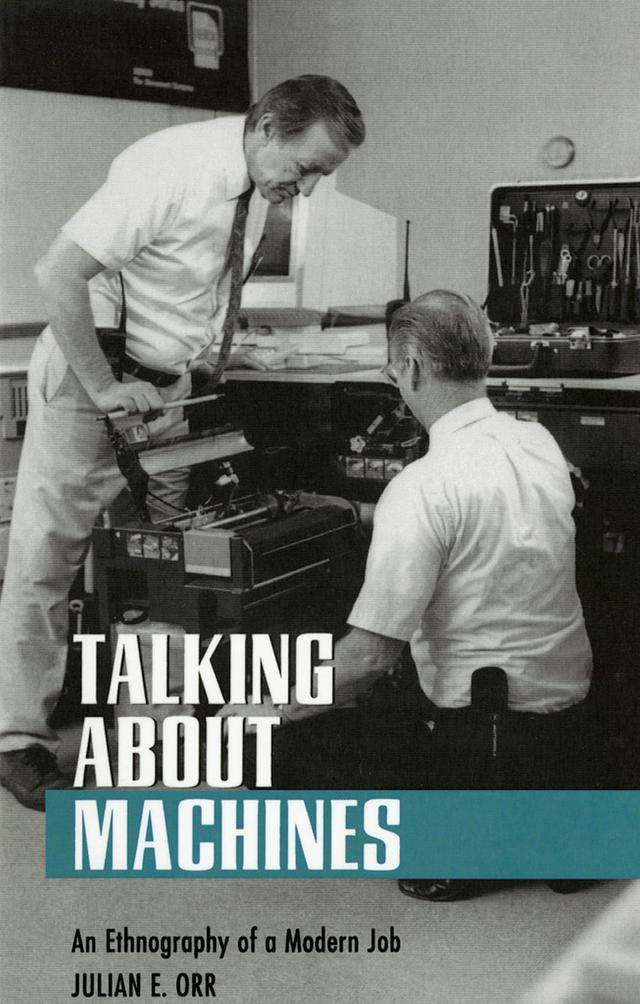 Talking about Machines by Julian E. Orr
