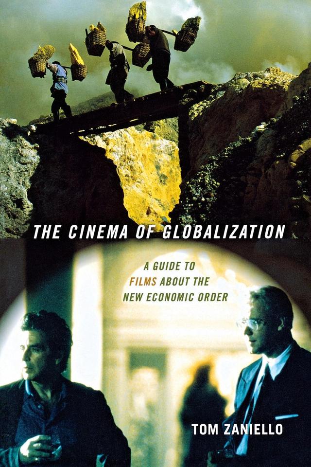 The Cinema of Globalization by Tom Zaniello