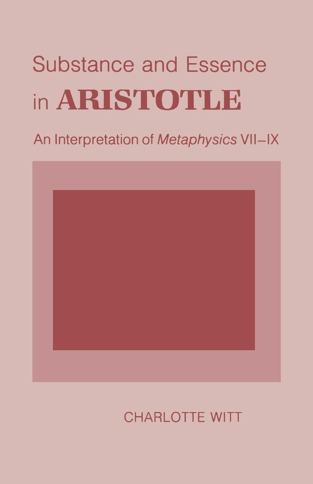 Substance and Essence in Aristotle by Charlotte Witt