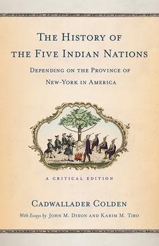 The History of the Five Indian Nations Depending on the Province of New-York in America