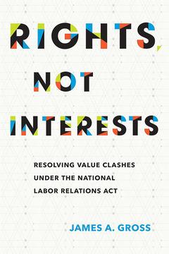 Rights, Not Interests by James A. Gross