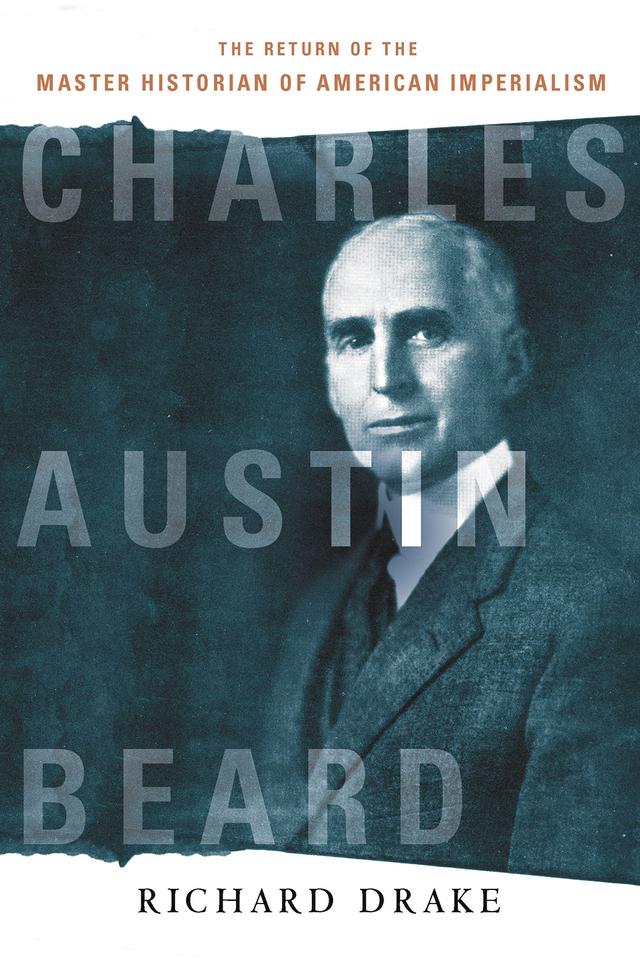Charles Austin Beard by Richard Drake