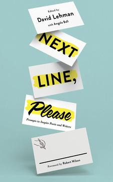 Next Line, Please by Angela Ball, David Lehman, Robert Wilson