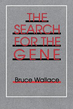The Search for the Gene by Bruce Wallace