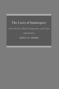 Study Guide to John E. H. Sherry, "The Laws of Innkeepers, Third Edition" by Gwen Seaquist