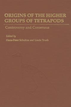 Origins of the Higher Groups of Tetrapods by Hans-Peter Schultze, Linda Trueb