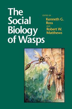 The Social Biology of Wasps by Kenneth G. Ross, Robert W. Matthews