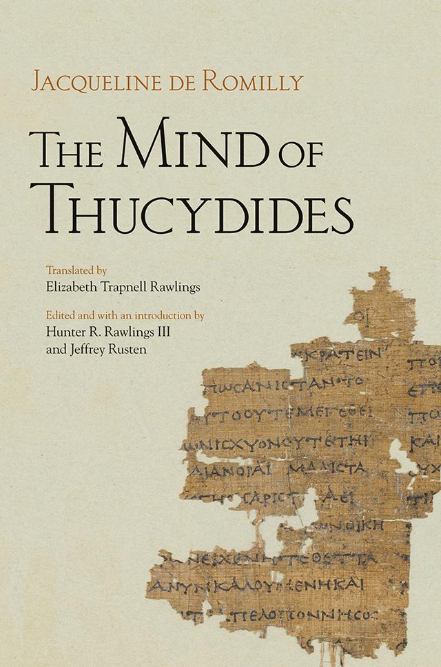 The Mind of Thucydides by Elizabeth Trapnell Rawlings, Hunter R. Rawlings III, Jacqueline de Romilly, Jeffrey Rusten