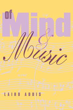 Of Mind and Music by Laird Addis