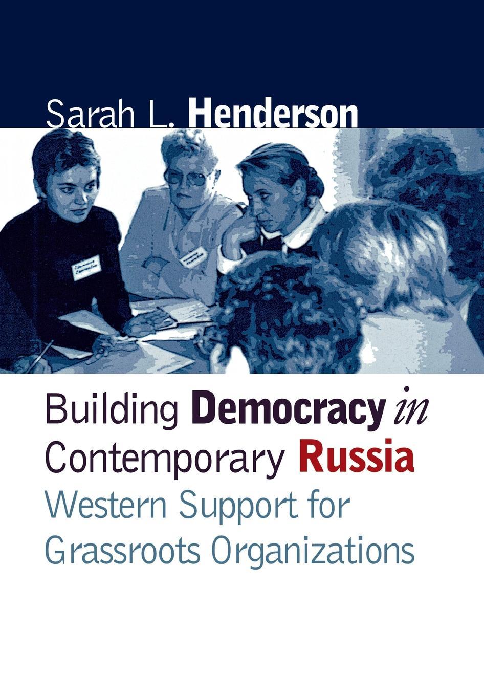 Building Democracy in Contemporary Russia