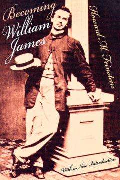 Becoming William James by Howard Feinstein